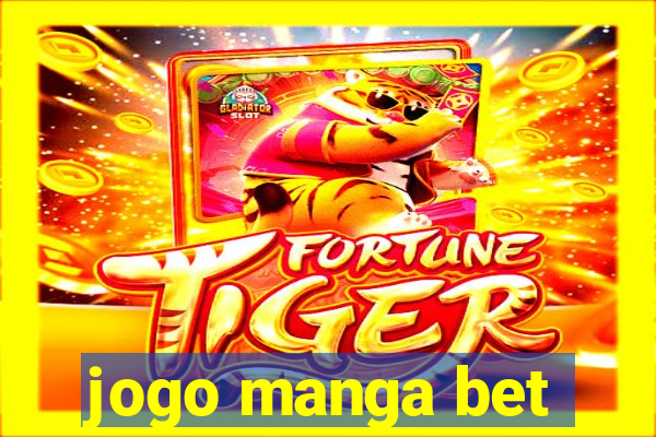 jogo manga bet